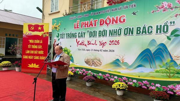 XÃ TÂN TIẾN TỔ CHỨC “TẾT TRỒNG CÂY ĐỜI ĐỜI NHỚ ƠN BÁC HỒ”  XUÂN BÍNH NGỌ NĂM 2026